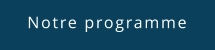 Notre programme